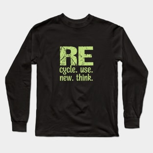 Re cycle use New think t shirt Long Sleeve T-Shirt